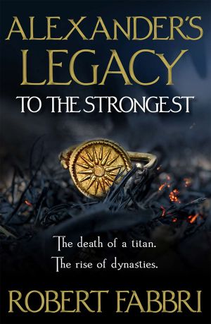 [Alexander's Legacy 01] • Alexander's Legacy · to the Strongest